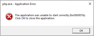 Screenshot of php.exe - Application Error: The application was unable to start correctly (0xc000007b). Click OK to close the application.